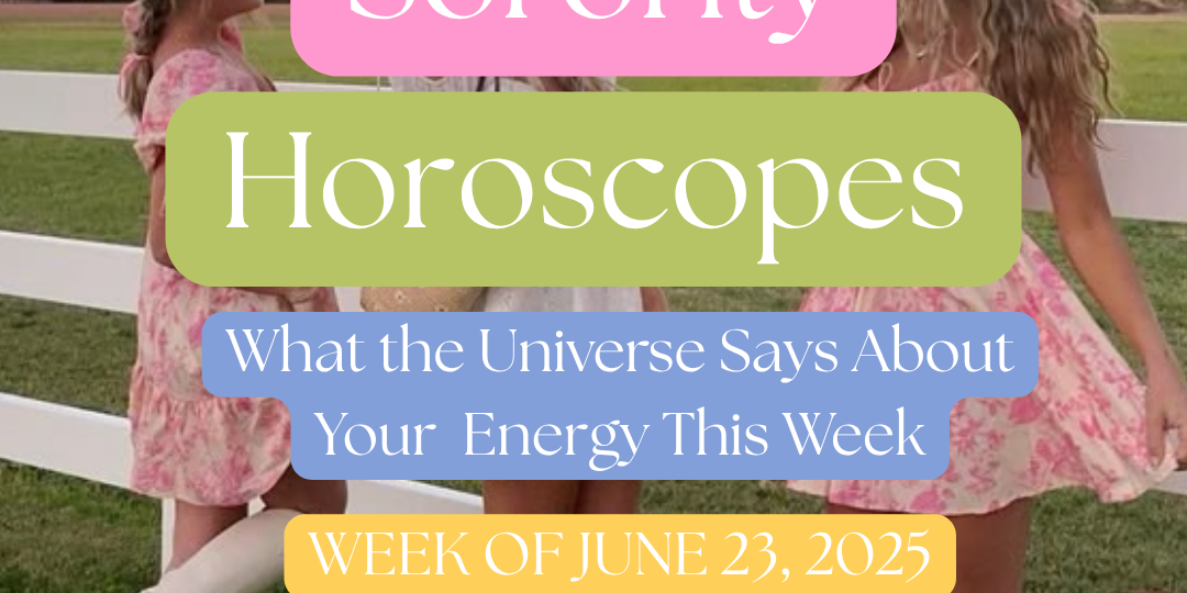 ✨ Weekly Sorority Horoscopes — Week of June 23