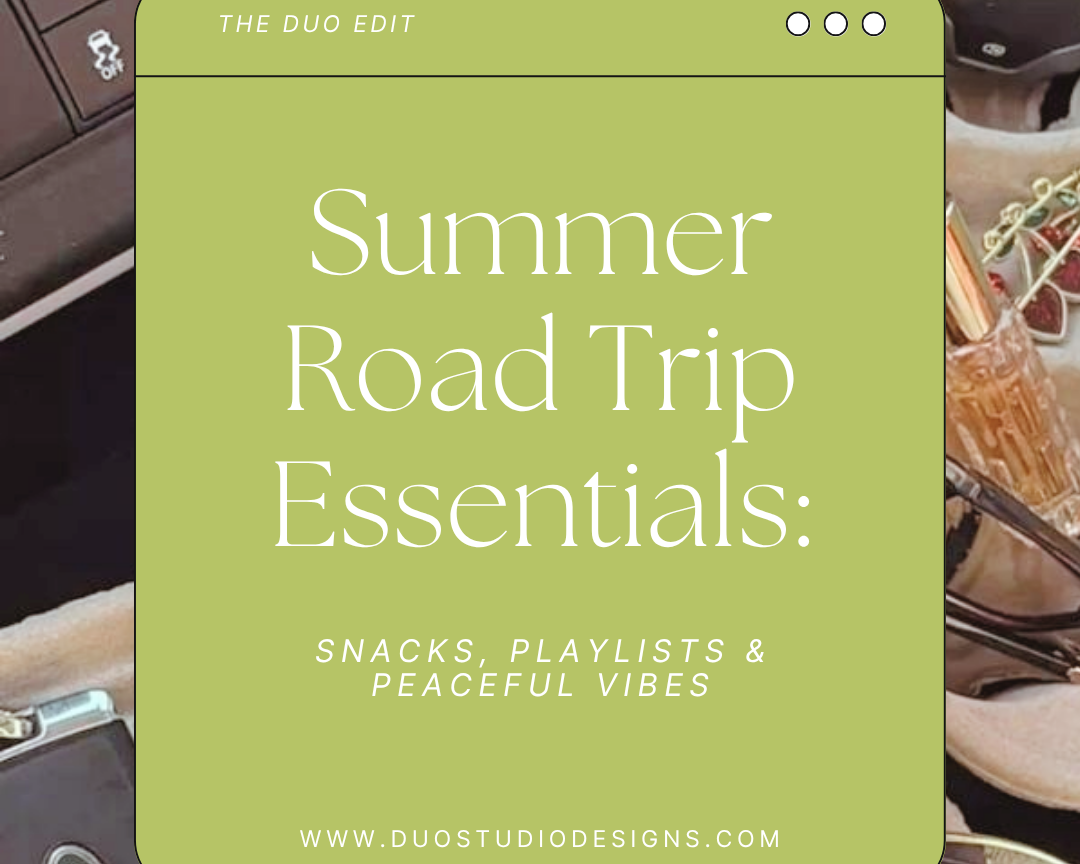 Summer Road Trip Essentials: Snacks, Playlists & Peaceful Vibes