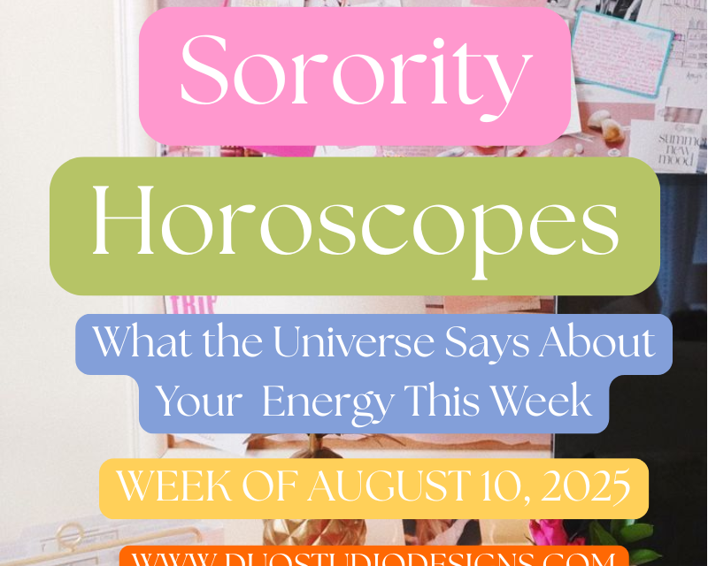 🔮 Weekly Sorority Horoscopes – August 10