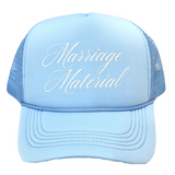 Marriage Material Trucker Hat
