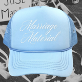 Marriage Material Trucker Hat