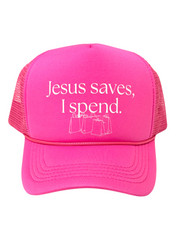 Jesus Saves, I Spend Trucker Hat