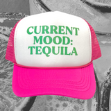 Current Mood: Tequila Trucker Hat