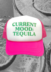 Current Mood: Tequila Trucker Hat