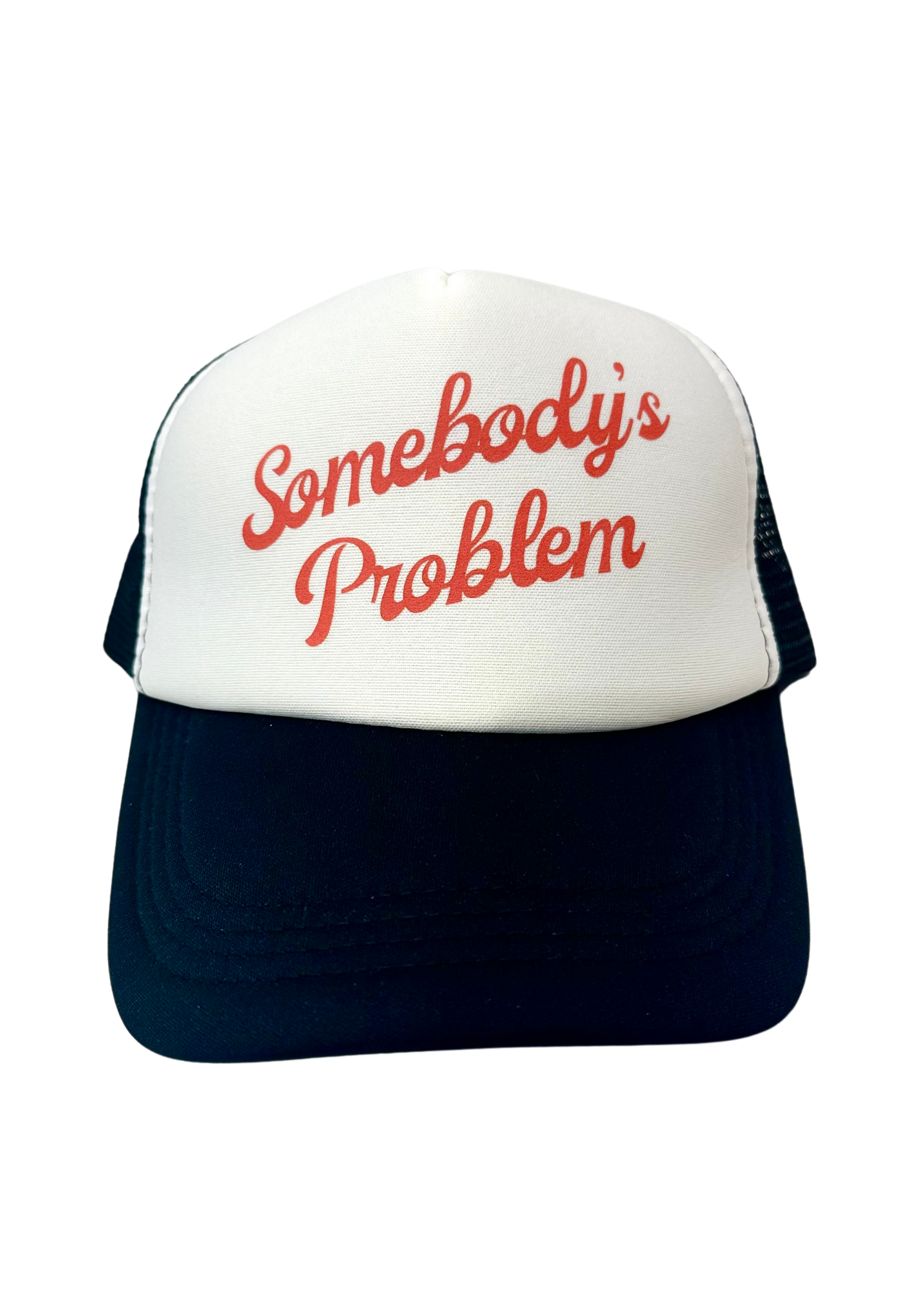 Somebody's Problem Trucker Hat