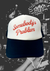 Somebody's Problem Trucker Hat