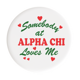 Alpha Chi Omega Love Me Sorority Button