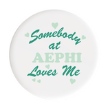 Alpha Epsilon Phi Love Me Sorority Button