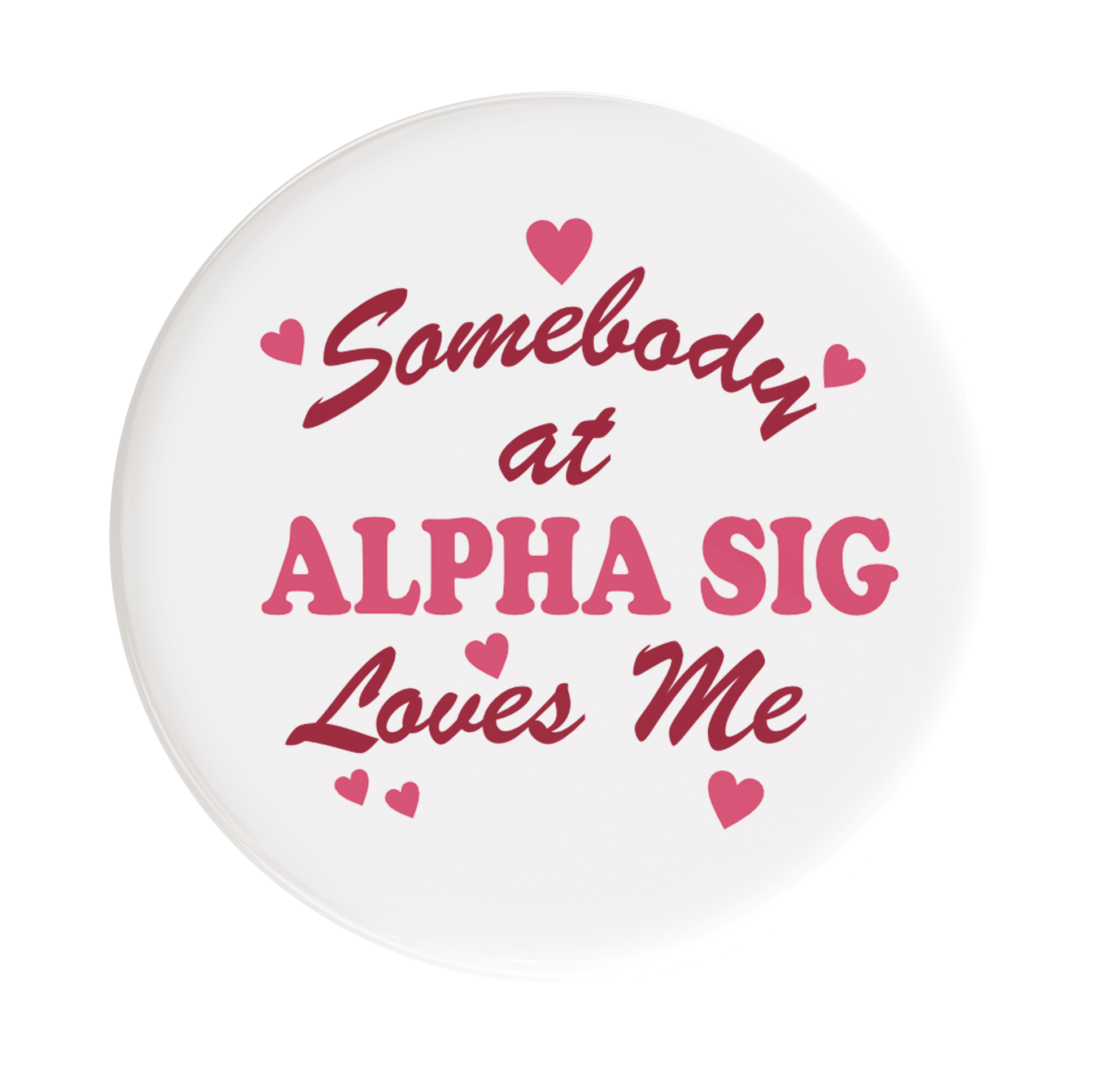 Alpha Sigma Alpha Love Me Sorority Button