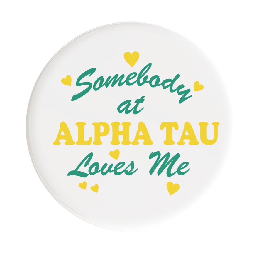 Alpha Sigma Tau Love Me Sorority Button