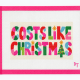 Costs Like Christmas Needlepoint Canvas