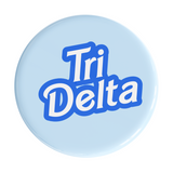 Delta Delta Delta Dreamhouse Sorority Button