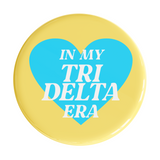Delta Delta Delta In My Era Sorority Button