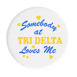 Delta Delta Delta Love Me Sorority Button