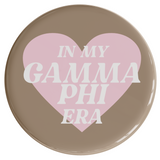 Gamma Phi Beta In My Era Sorority Button