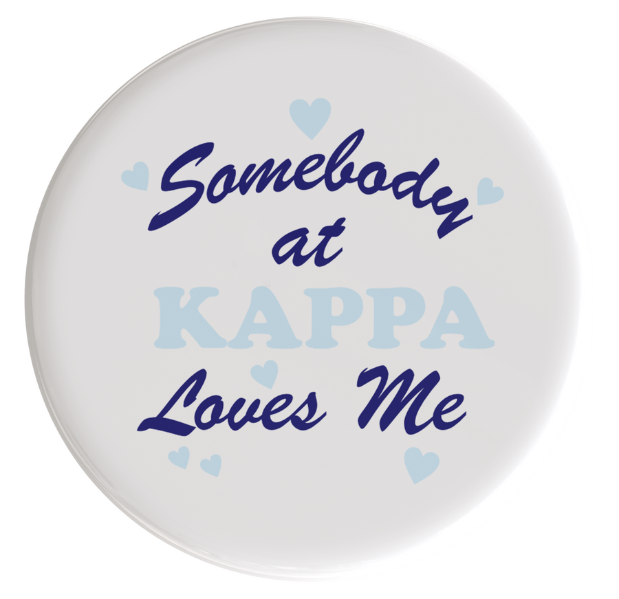 Kappa Kappa Gamma Love Me Sorority Button