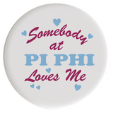 Pi Beta Phi Love Me Sorority Button