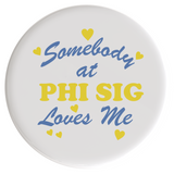 Phi Sigma Sigma Love Me Sorority Button