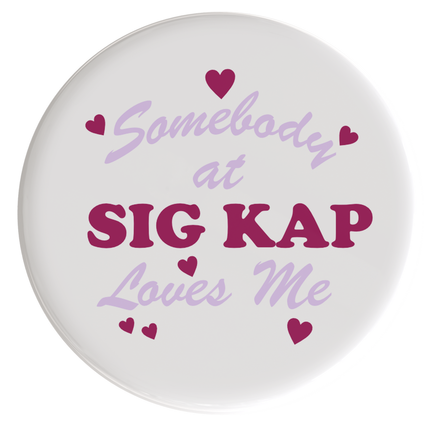Sigma Kappa Love Me Sorority Button