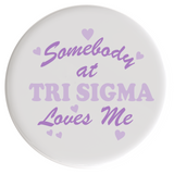 Sigma Sigma Sigma Love Me Sorority Button