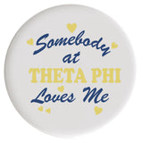 Theta Phi Alpha Love Me Sorority Button
