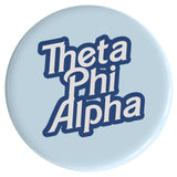 Theta Phi Alpha Dreamhouse Sorority Button