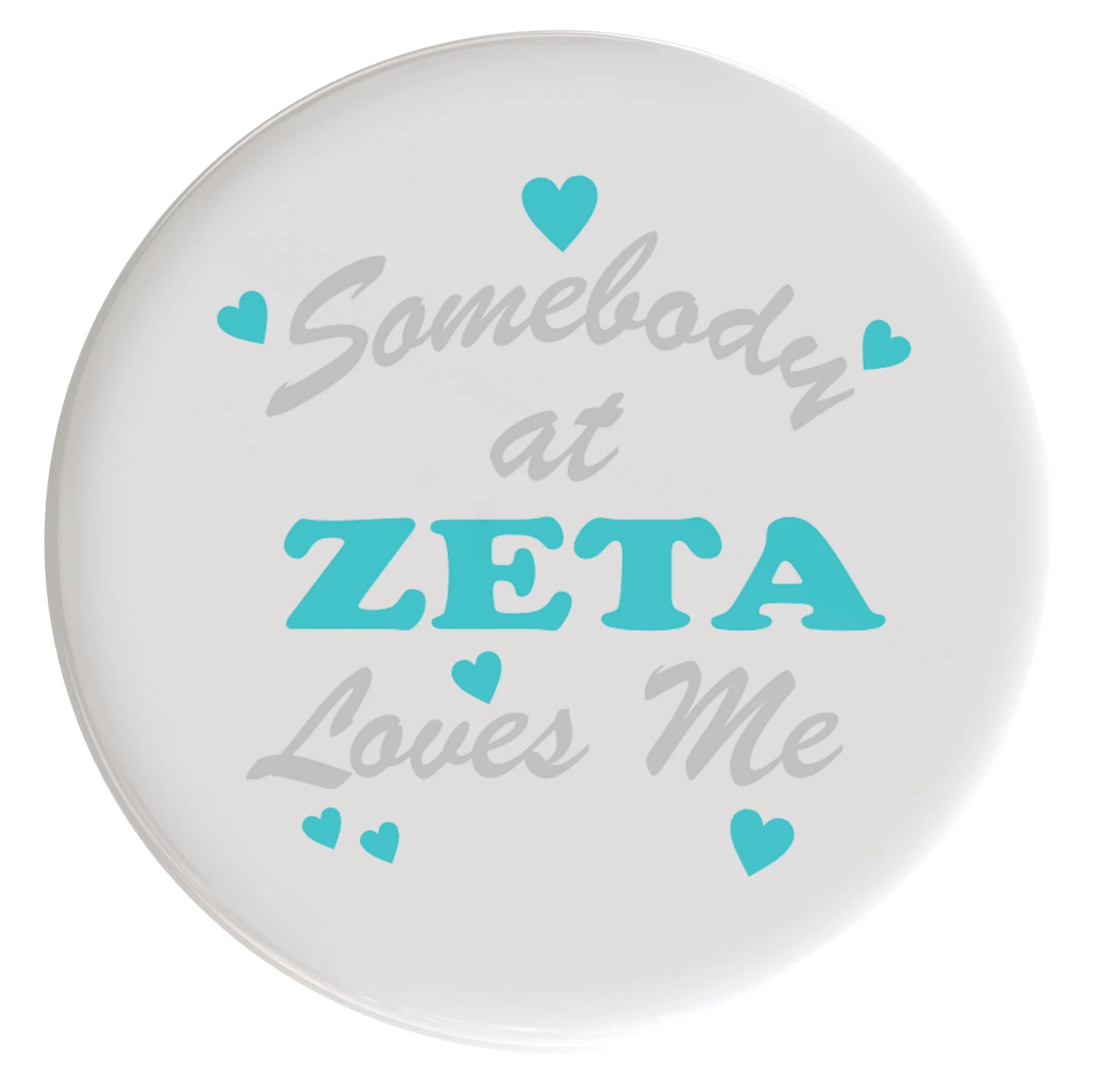 Zeta Tau Alpha Love Me Sorority Button