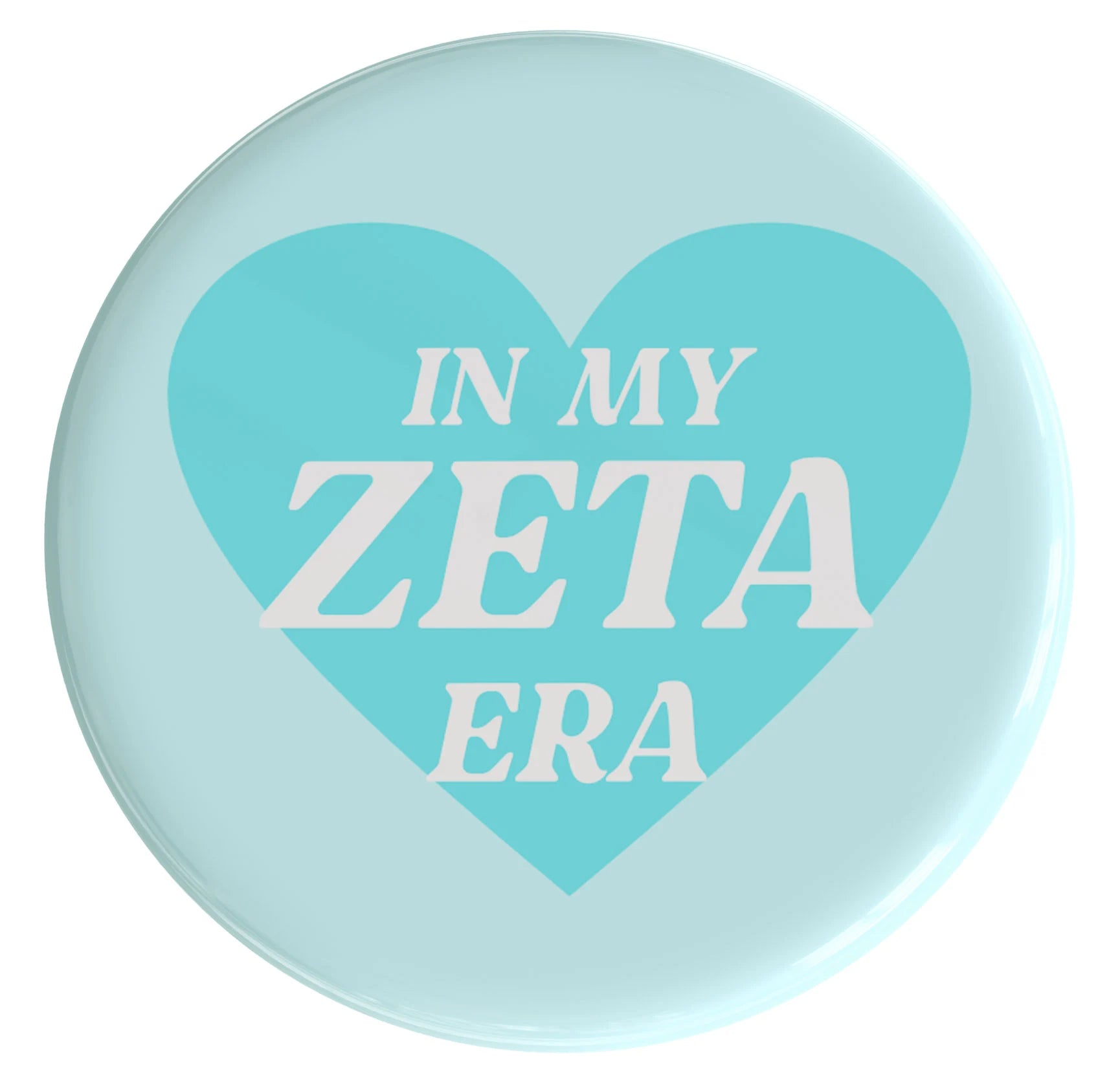 Zeta Tau Alpha In My Era Sorority Button