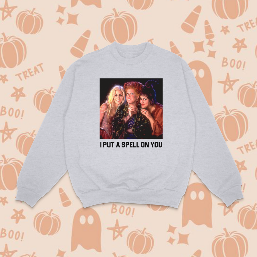 I Put A Spell On You Sweatshirt