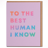 To The Best Human I Know - Purple Everyday Card