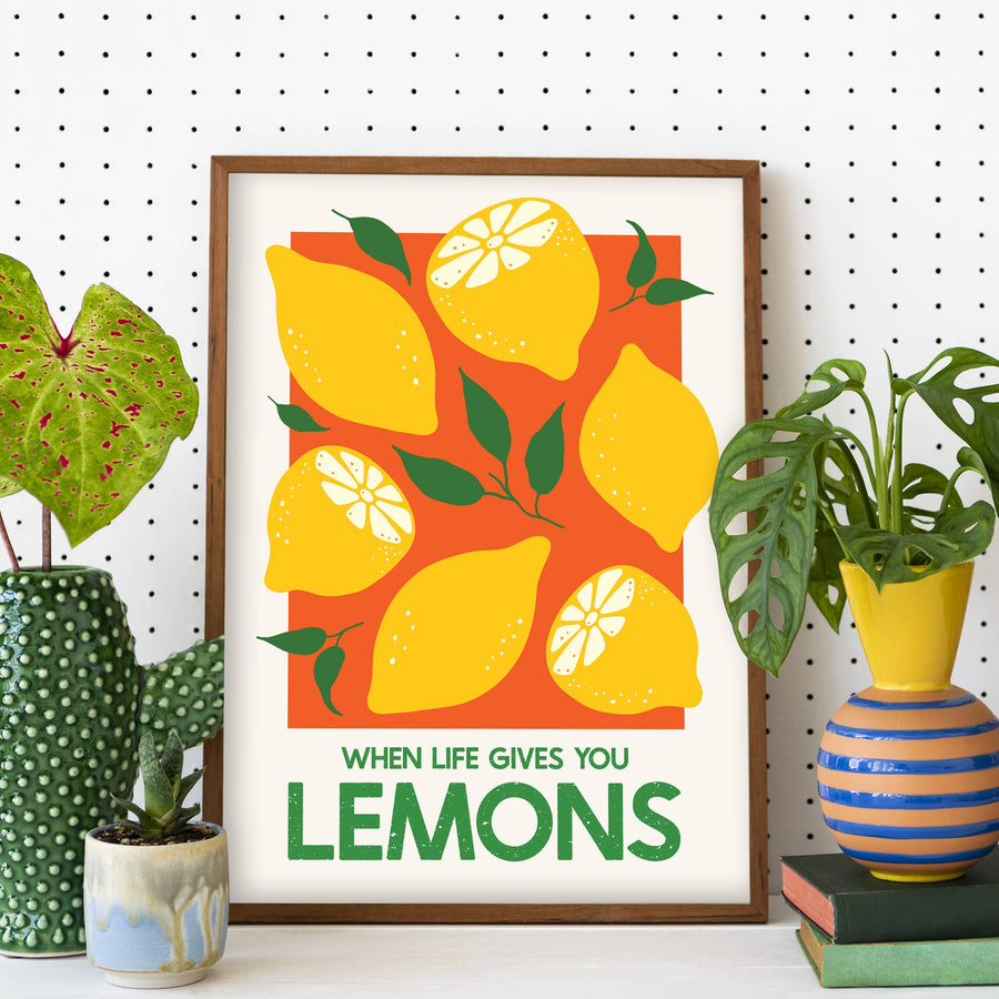 When Life Gives You Lemons | Fruity Collection | Art Print