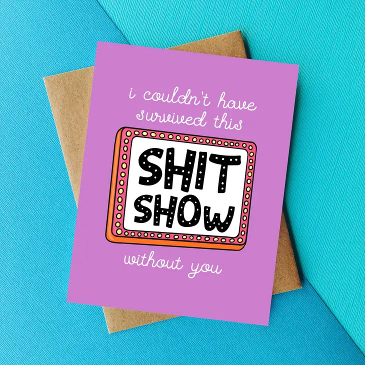 Sh*tshow Funny Anniversary Card - Love - Fathers Day Card