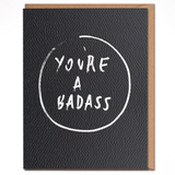You're A Badass - Everyday Card