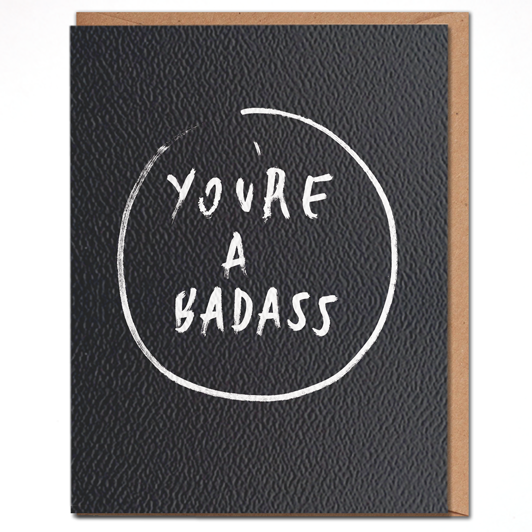 You're A Badass - Everyday Card
