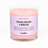 MAMA NEEDS BREAK CANDLE