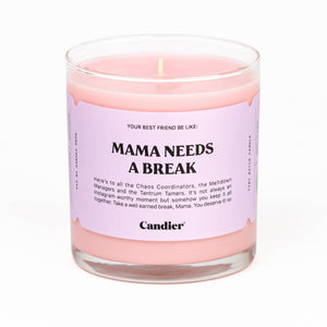 MAMA NEEDS BREAK CANDLE