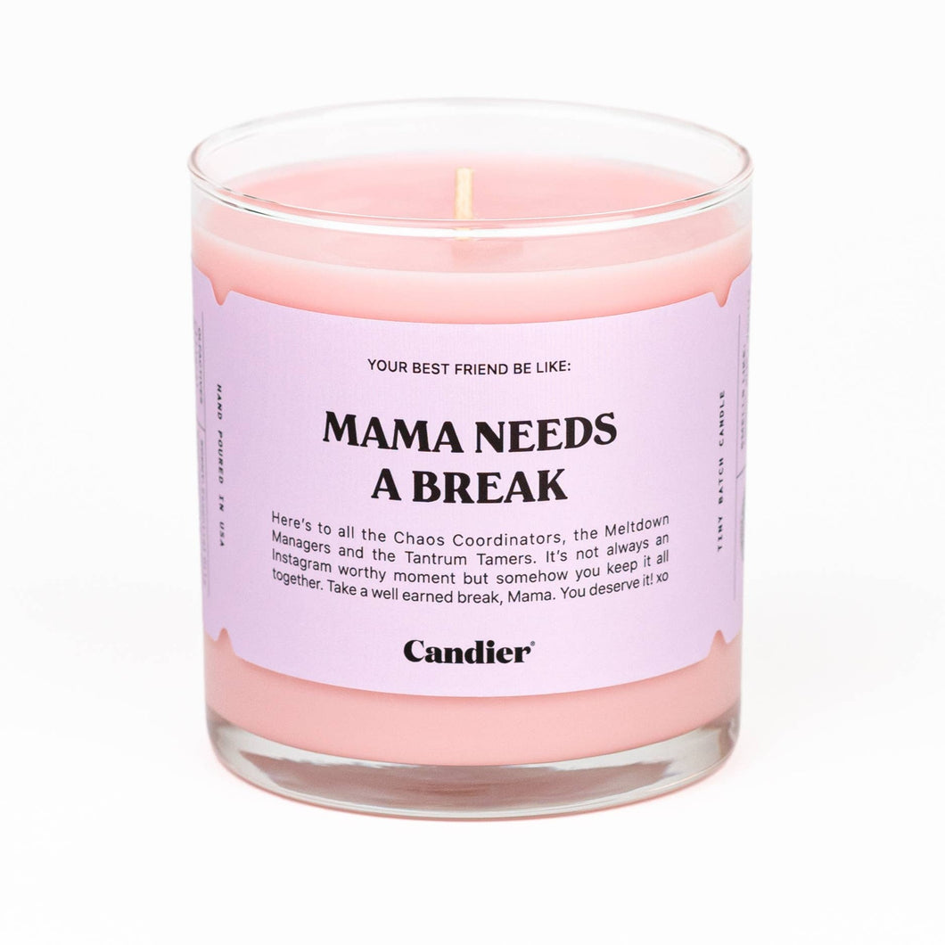 MAMA NEEDS BREAK CANDLE