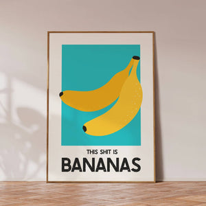 This Shit Is Bananas | Fruity Collection | Wall Art Print