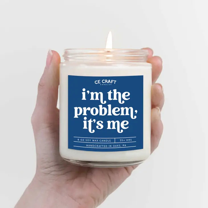 I'm The Problem, It's Me Scented Candle
